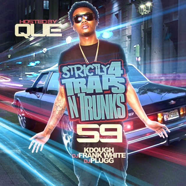 Traps-N-Trunks-DJ-Frank-White-DJ-Plugg-Strictly-4-The-Traps-N-Trunks-59-Hosted-By-Que-Cover
