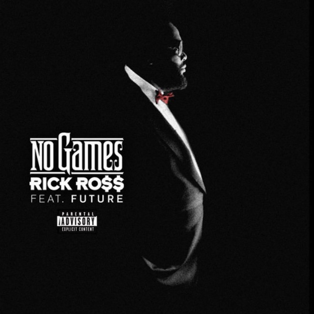 rick-ross-featuring-future-no-games
