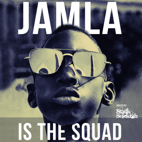 jama is the squad