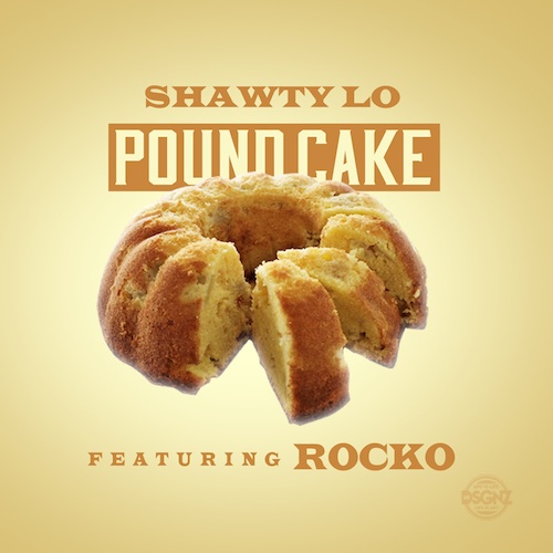 pound cake shawty lo