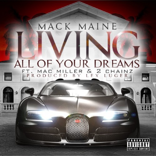 mack-maine-living-all-of-your-dreams-feat-2-chainz-mac-miller-500x500