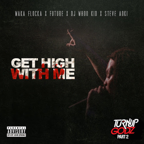 get high with me