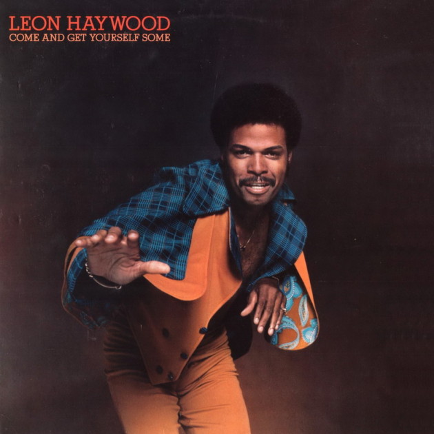 Leon Haywood - I Want' A Do Something Freaky To You Leon Haywood - I Want' A Do Something Freaky To You