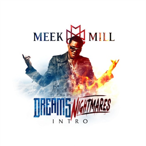 Meek Mill's 'Dreams and Nightmares': Songs That Defined the Decade