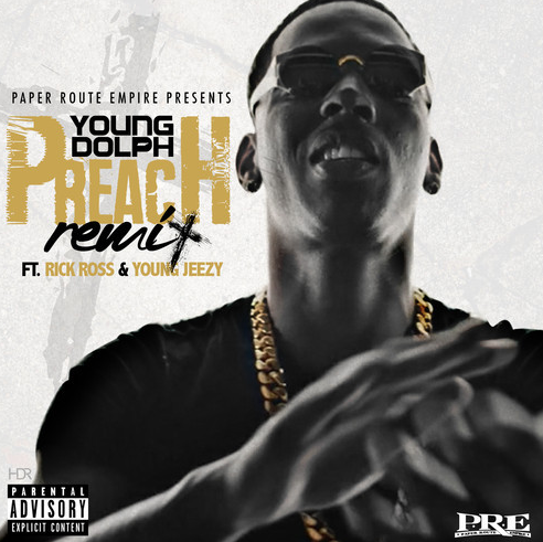 New Music: Young Dolph Ft. Rick Ross x Jeezy “Preach (Remix